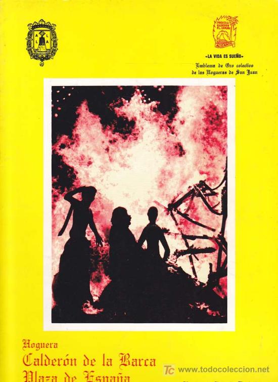 Libros: LLIBRET HOGUERA CALDERON DE LA BARCA-PLAZA DE ESPA&Ntilde;A: La Vida &eacute;s S&oacute;n A&ntilde;o 1987 -HOGUERAS DE SAN JUAN