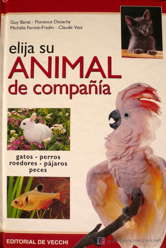 Libros: ELIJA SU ANIMAL DE COMPA&Ntilde;&Iacute;A / (REF:1077-02) - Foto 1