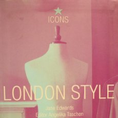 Libros: LONDON STYLE / TASCHEN / (REF:1084-02). Lote 27040157