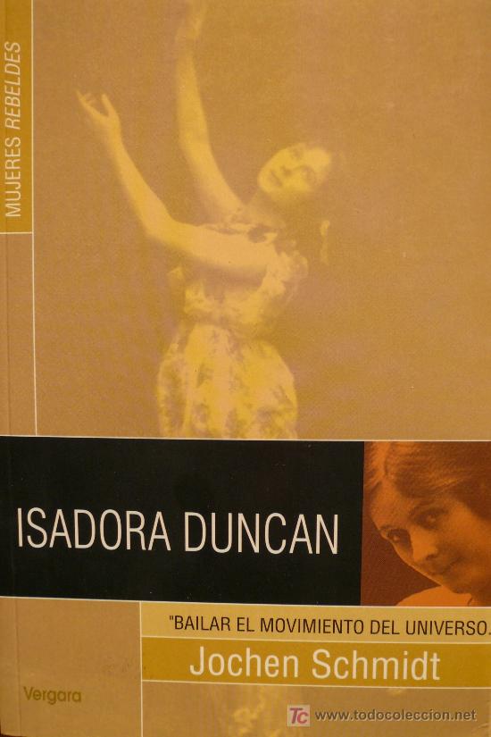 B&uuml;cher: ISADORA DUNCAN / MUJERES REBELDES / (REF:1088-01)