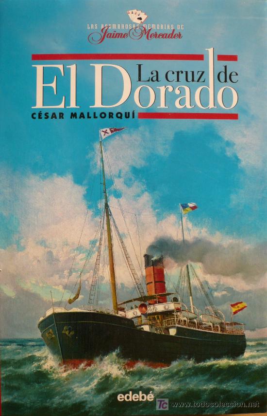 Libros: C&Eacute;SAR MALLORQU&Iacute; / LA CRUZ DE EL DORADO / (REF:1109-02) - Foto 1
