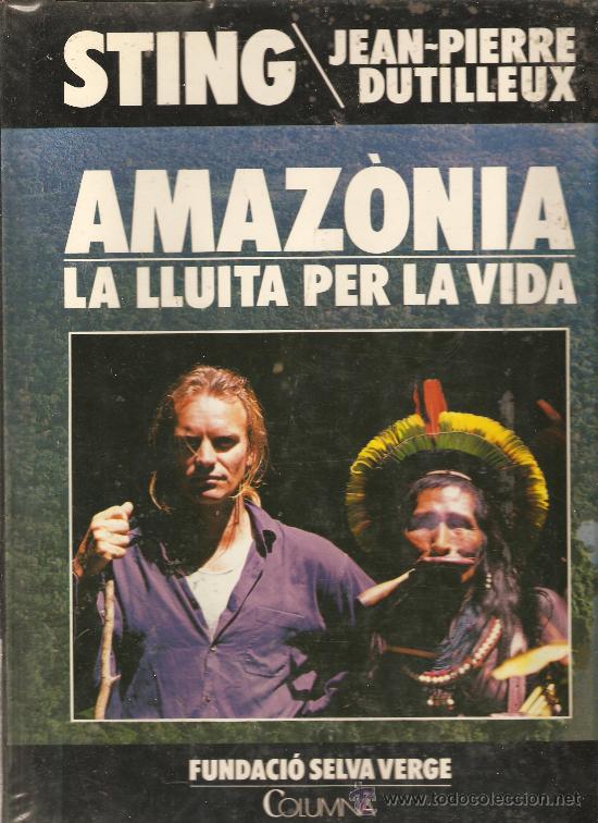Libros: STING : AMAZONIA LA LLUITA PER LA VIDA - Foto 1
