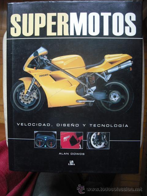 Libros: SUPERMOTOS  DE ALAN DOWDS DEL A&Ntilde;O 2008 EDITORIAL LIBSA - Foto 1