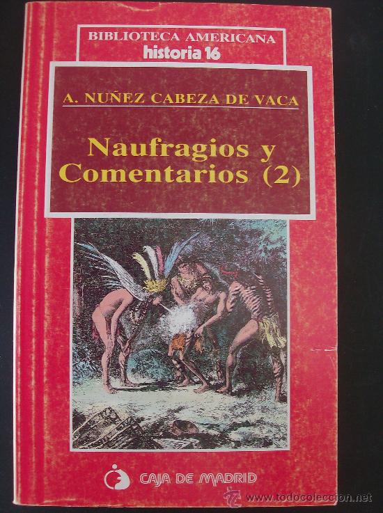 Libros: LIBRO NAUFRAGIOS Y COMENTARIOS A. NU&Ntilde;EZ CABEZA DE VACA - Foto 1