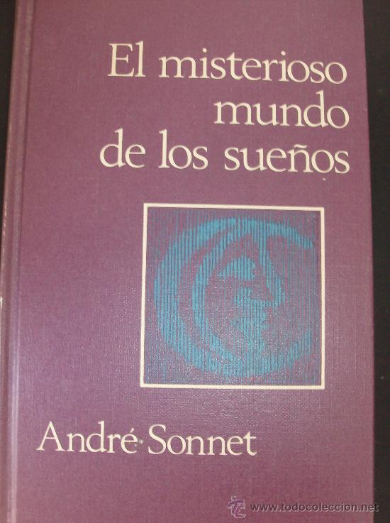 Libros: LIBRO  EL MISTERIOSO MUNDO DE LOS SUE&Ntilde;OS  POR  ANDRE SONNET - Foto 1