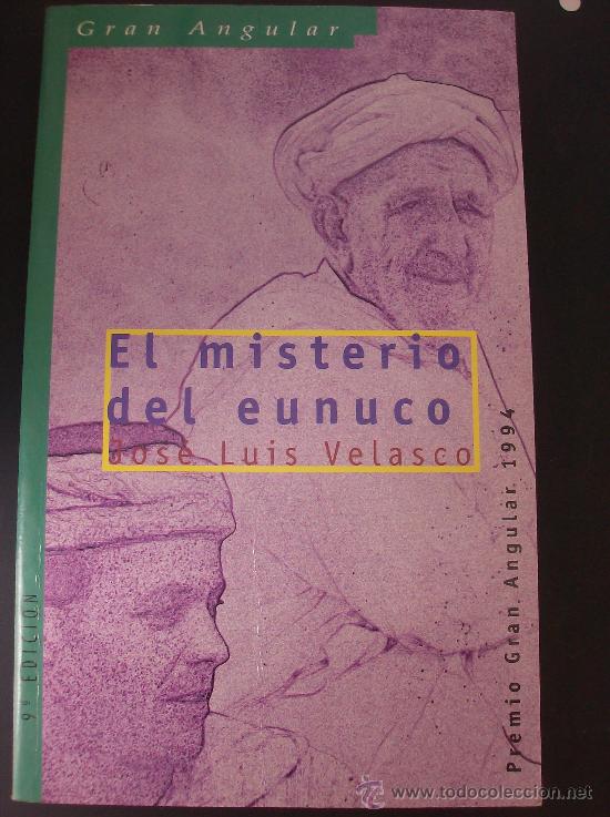 Libros: LIBRO  EL MISTERIO DEL EUNUCO  POR  JOSE LUIS VELASCO - Foto 1