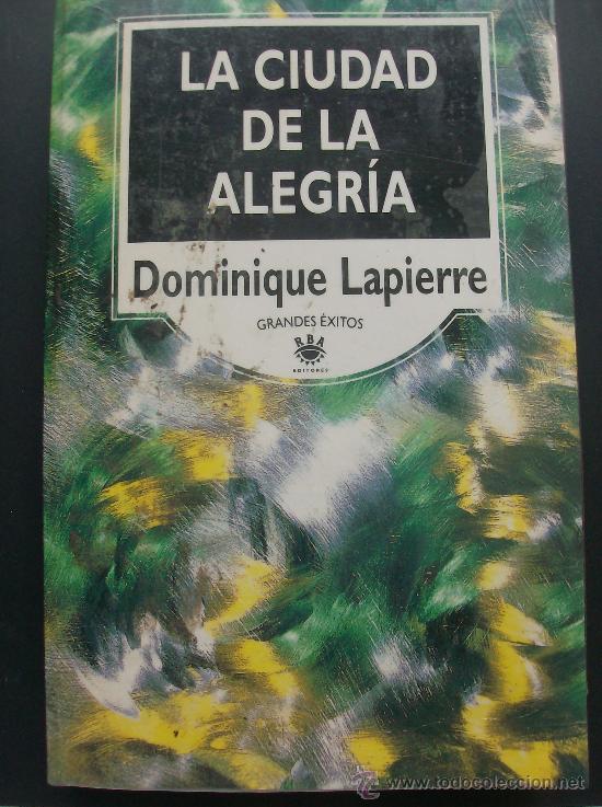 Libros: LIBRO  LA CIUDAD DE LA ALEGRIA  POR  DOMINIQUE LAPIERRE - Foto 1