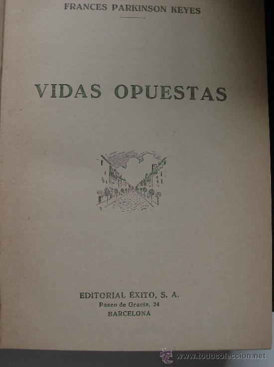 Libros: LIBRO  VIDAS OPUESTAS  POR  FRANCES  PARKINSON KEYES - Foto 1
