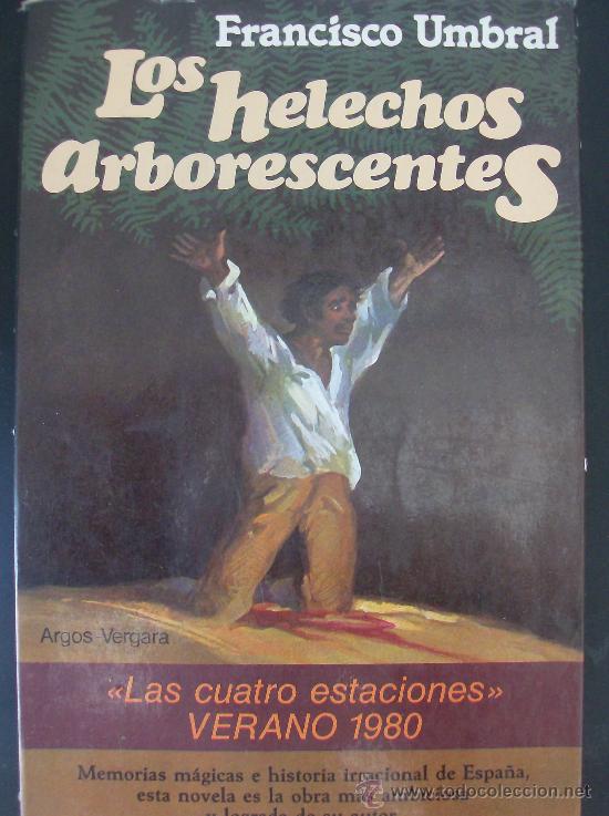 Libros: LIBRO LOS HELECHOS ARBORESCENTES POR FRANCISCO UMBRAL - Foto 1