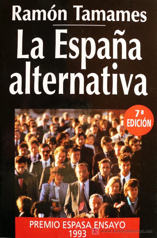 Libros: RAM&Oacute;N TAMAMES / LA ESPA&Ntilde;A ALTERNATIVA / (REF: 1260-01) - Foto 1