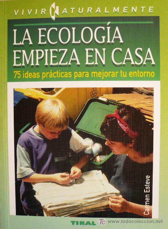 Libros: VIVIR NATURALMENTE / LA ECOLOGIA EMPIEZA EN CASA / (REF: 1265-01) - Foto 1