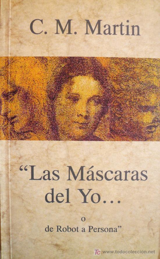 Libros: C.M. MARTIN / LAS M&Aacute;SCARAS DEL YO... / (REF: 1319-01) - Foto 1