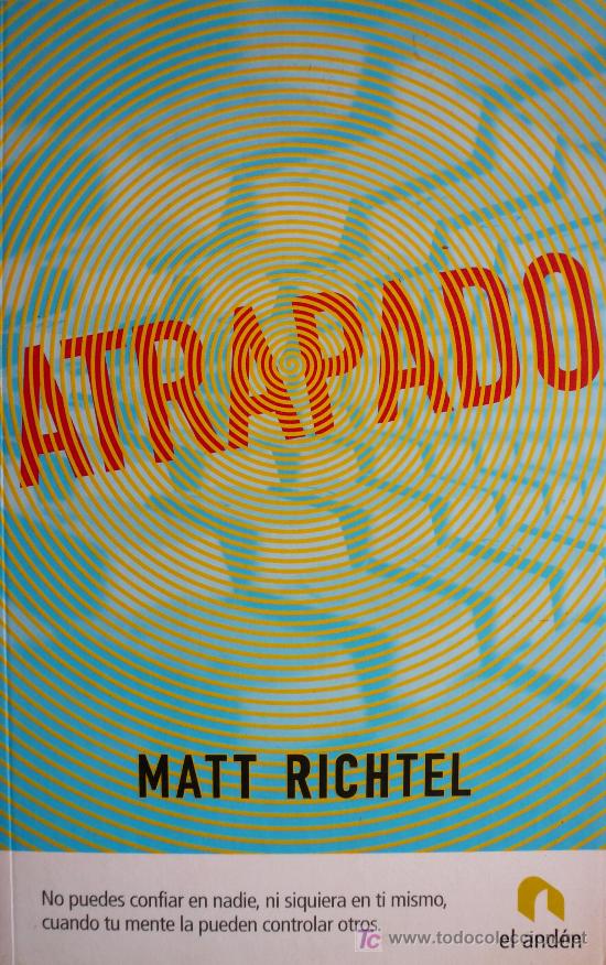 Libros: MATT RICHTEL / ATRAPADO / (REF: 1336-01) - Foto 1