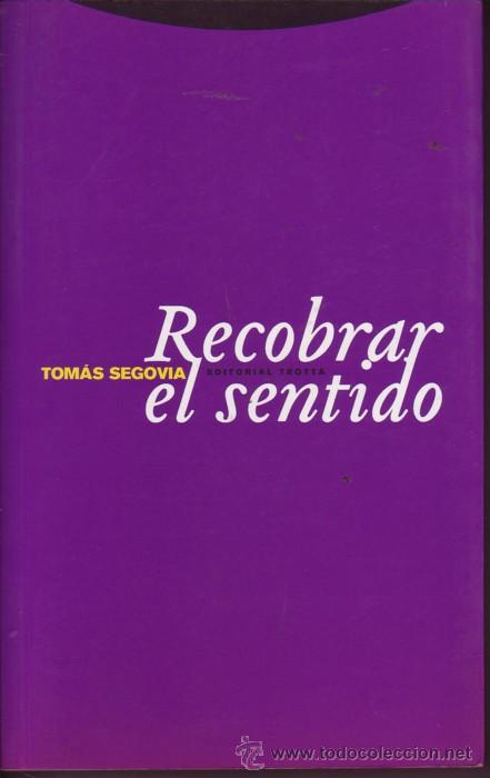 Libros: Recobrar el sentido. Tom&aacute;s Segovia, &iexcl;NUEVO! - Foto 1