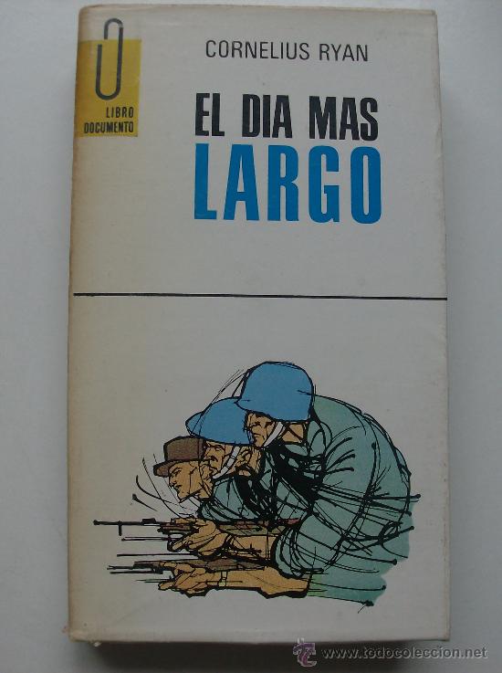 Libros: LIBRO EL DIA MAS LARGO POR CORNELIUS RYAN - Foto 1
