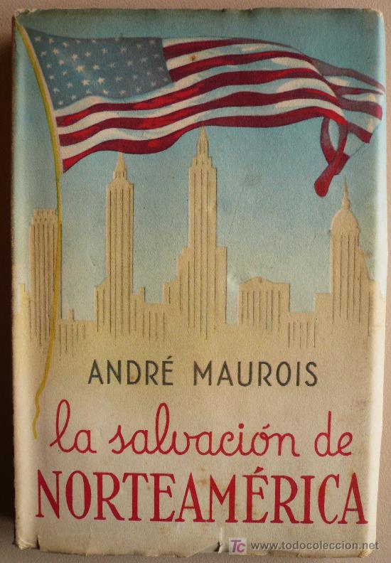 Libros: ANDR&Eacute; MAUROIS / LA SALVACI&Oacute;N DE NORTEAM&Eacute;RICA / (REF: 1462-01) - Foto 1