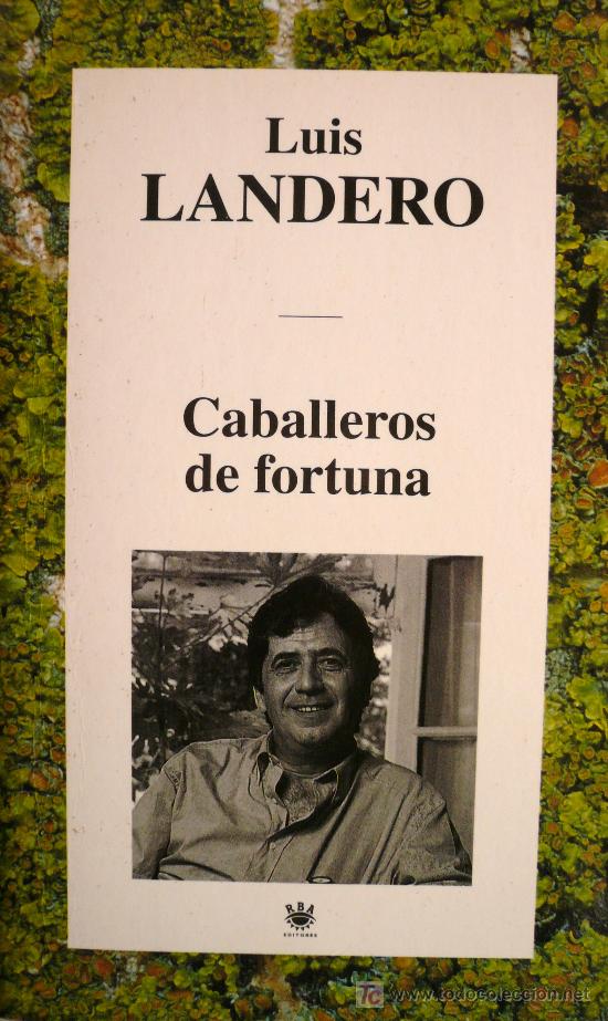 Libros: LUIS LANDERO / CABALLEROS DE FORTUNA / (REF: 1511-01) - Foto 1