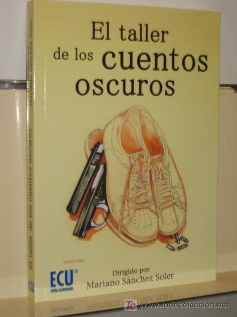 Libros: EL TALLER DE LOS CUENTOS OSCUROS - ECU - Foto 1