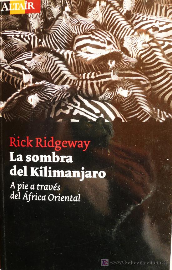 Libros: RICK RIDGEWAY / LA SOMBRA DEL KILIMANJARO / (REF: 1566-01) - Foto 1