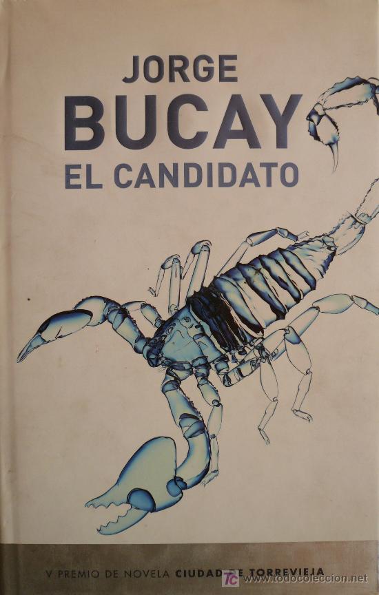 Libros: JORGE BUCAY / EL CANDIDATO / (REF: 1593-01) - Foto 1