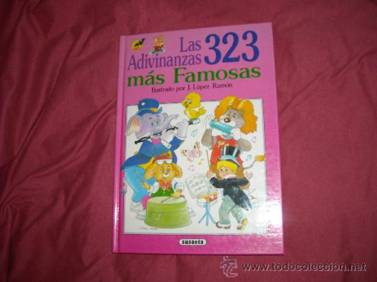 Libros: las 323 adivinanzas mas famosas ilutrado por j.lopez ramon 1986 susaeta ediciones s.a.