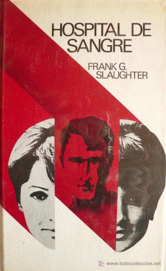Libros: FRANK G. SLAUGHTER / HOSPITAL DE SANGRE (D-536) - Foto 1