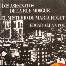 Libros: EDGAR ALLAN POE / LOS ASESINATOS DE LA RUE MORGUE / EL MISTERIO DE MARIA ROGET (D-1107)