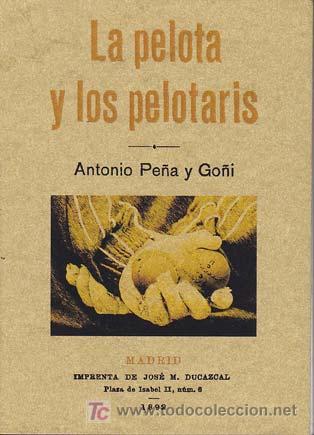 Libros: PE&Ntilde;A y GO&Ntilde;I, Antonio. LA PELOTA Y LOS PELOTARIS - Foto 1