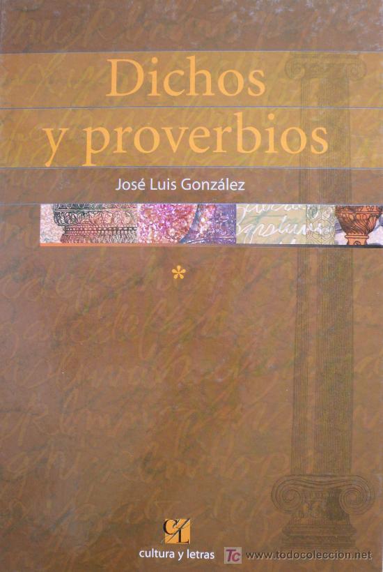 Libros: JOSE LUIS GONZALEZ / DICHOS Y PROVERBIOS / TOMO 1 / (REF:1652-01) - Foto 1