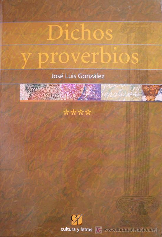 Libros: JOSE LUIS GONZALEZ / DICHOS Y PROVERBIOS / TOMO 4 / (REF:1655-01) - Foto 1