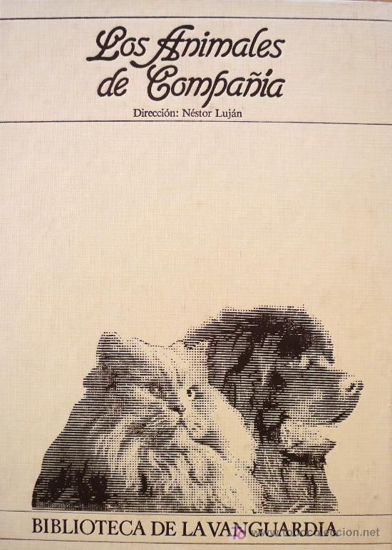 Libros: NESTOR LUJAN / LOS ANIMALES DE COMPA&Ntilde;&Iacute;A / BIBLIOTECA DE LA VANGUARDIA/ (REF:1685-01) - Foto 1