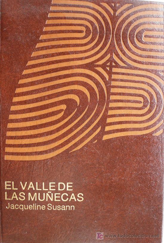 Libros: JACQUELINE SUSANN / EL VALLE DE LAS MU&Ntilde;ECAS / (REF:1704-01) - Foto 1
