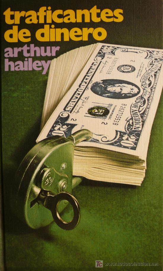 Libros: ARTHUR HAILEY / TRAFICANTES DE DINERO / (REF:1718-01) - Foto 1