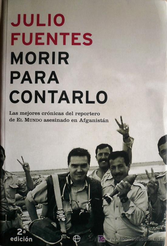 Libros: JULIO FUENTES / MORIR PARA CONTARLO - Foto 1