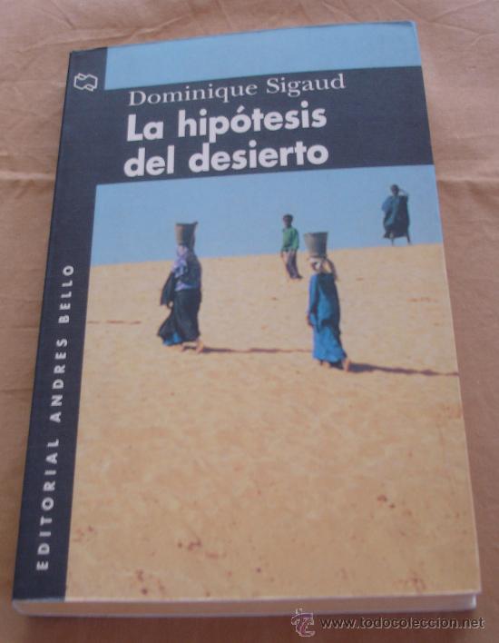 Libros: LA HIPOTESIS DEL DESIERTO - DOMINIQUE SIGAUD. - Foto 1