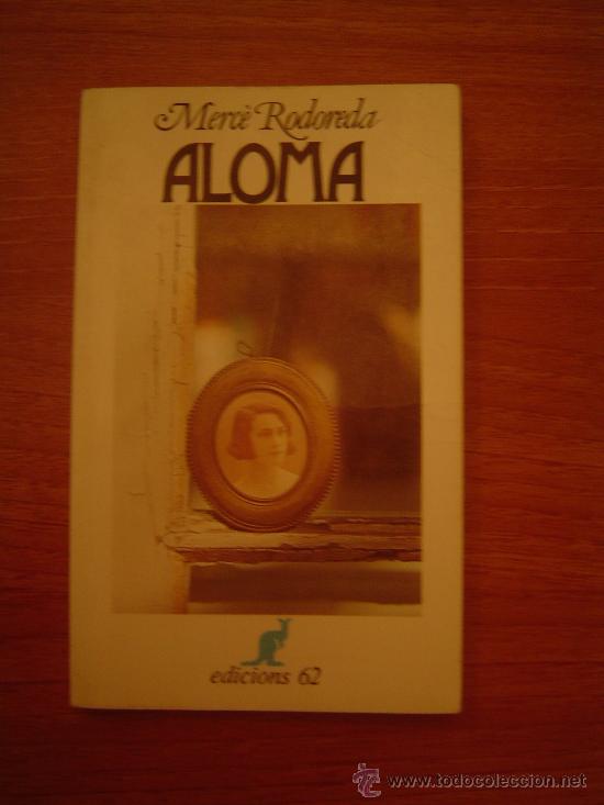 Libros: ALOMA - MERCE RODOREDA - EDICIONS 62 - Foto 1
