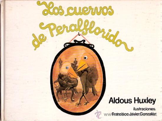 Libros: LIBRO - LOS CUERVOS DE PERALFLORIDO - ALDOUS HUXLEY - 1967 - Foto 1