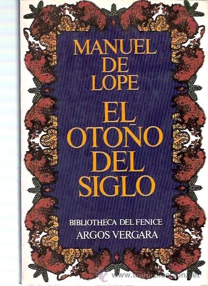 Libros: LIBRO - EL OTO&Ntilde;O DEL SIGLO - MANUEL DE LOPE - ARGOS VERGARA - 1981 - Foto 1
