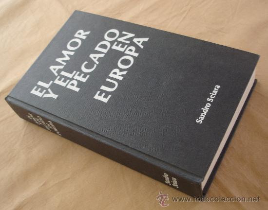 Libros: EL AMOR Y EL PECADO EN EUROPA - SANDRO SCIARA. - Foto 2