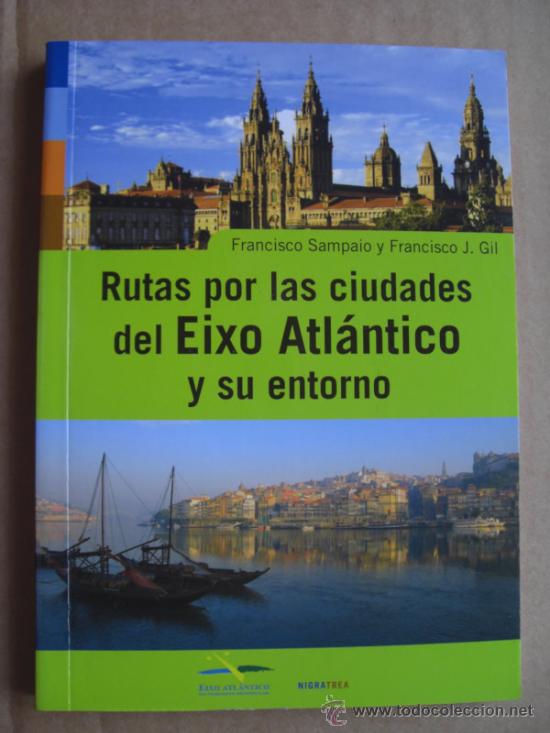 Livres: RUTAS POR LAS CIUDADES DEL EIXO ATL&Aacute;NTICO Y SU ENTORNO