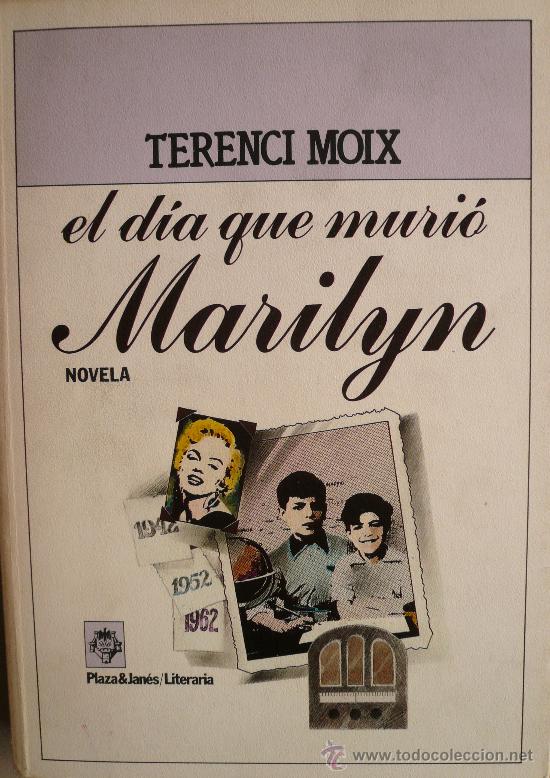 Libros: TERENCI MOIX / EL DIA QUE MURI&Oacute; MARILYN (D-439) - Foto 1
