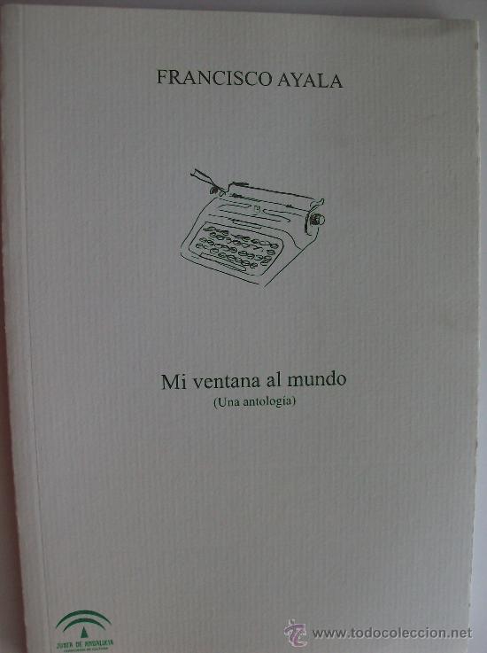 Libros: LIBRO  MI VENTANA AL MUNDO   FRANCISCO AYALA - Foto 1