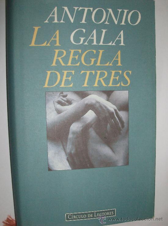 Libros: LIBRO LA REGLA DE TRES POR ANTONIO GALA - Foto 1