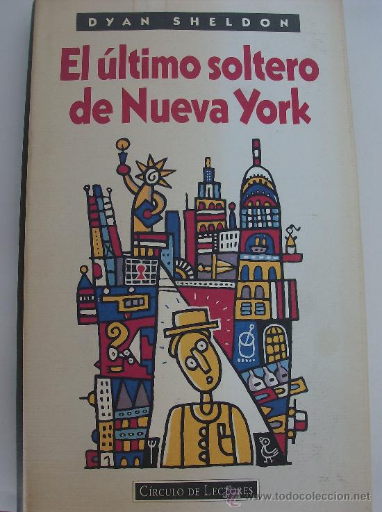 Libros: LIBRO EL ULTIMO SOLTERO DE NUEVA YORK  POR DYAN SHELDON - Foto 1