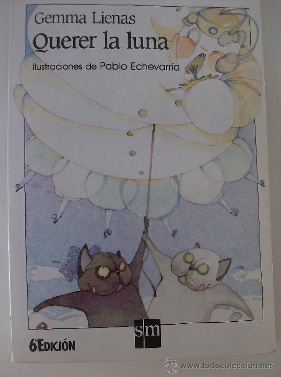 Libros: LIBRO QUERER LA LUNA POR GEMMA LIENAS - Foto 1