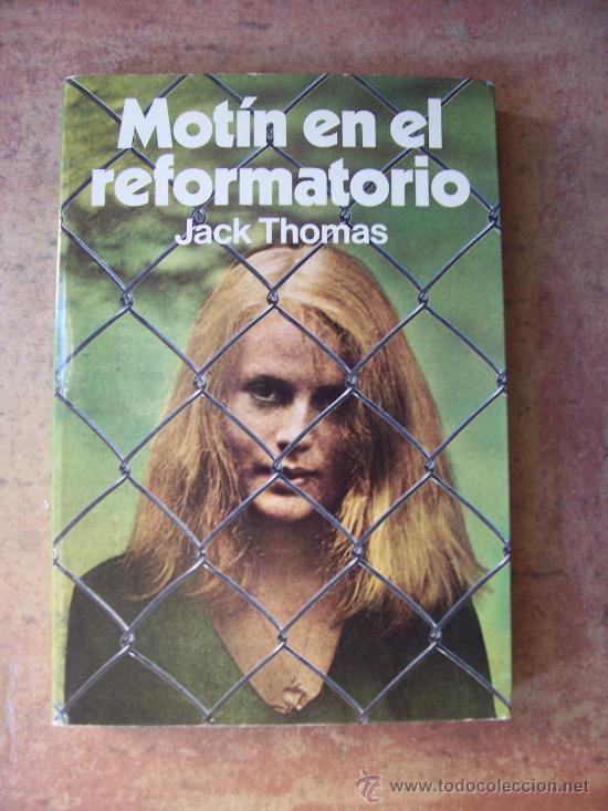 Libros: MOTIN EN EL REFORMATORIO - 1978 - JACK THOMAS - MARTINEZ ROCA EDITOR - Foto 1