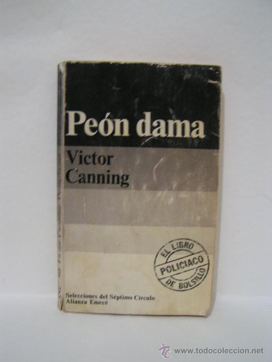Libros: LIBRO - PEON DAMA - VICTOR CANNING - POLICIACO 1977 - Foto 1
