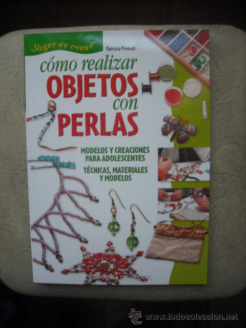 Libros: C&Oacute;MO REALIZAR OBJETOS CON PERLAS  EDITORIAL DE VECCHI - Foto 1