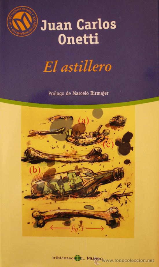 Libros: JUAN CARLOS ONETTI / EL ASTILLERO (D-203) - Foto 1