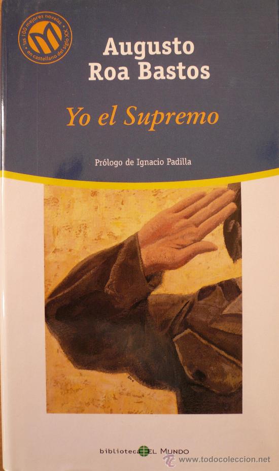 Libros: AUGUSTO ROA BASTOS / YO EL SUPREMO (D-188) - Foto 1